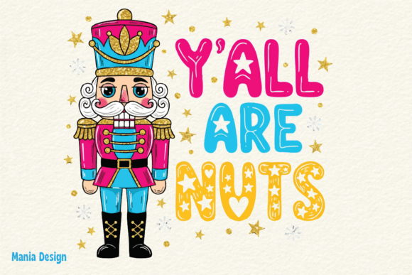 Why the Y'all Are Nuts Nutcracker PNG Is Redefining Holiday Design Assets for Creators and Marketers